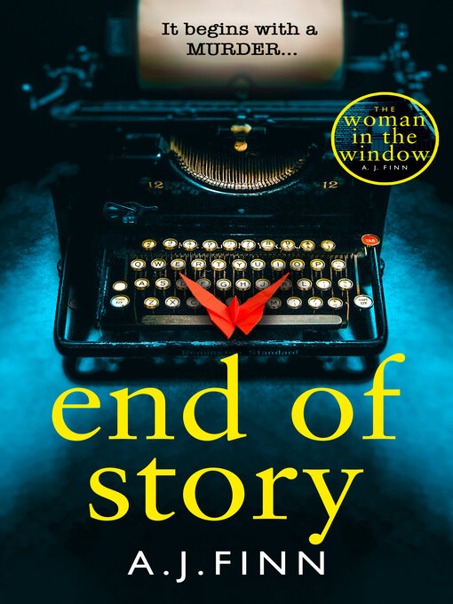 Title details for End of Story by A. J. Finn - Available